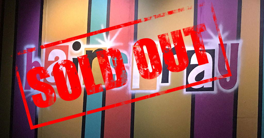 Image for Hairspray is Sold Out!
